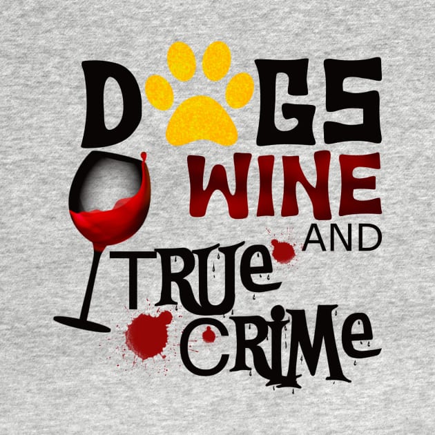 Dogs wine and true crime by BlackCatArtBB